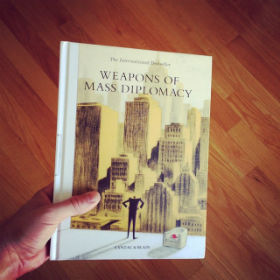 Weapons of Mass Diplomacy
